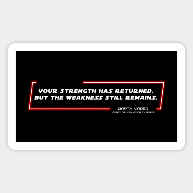 OWKS - DV - Weakness - Quote Sticker by LordVader693